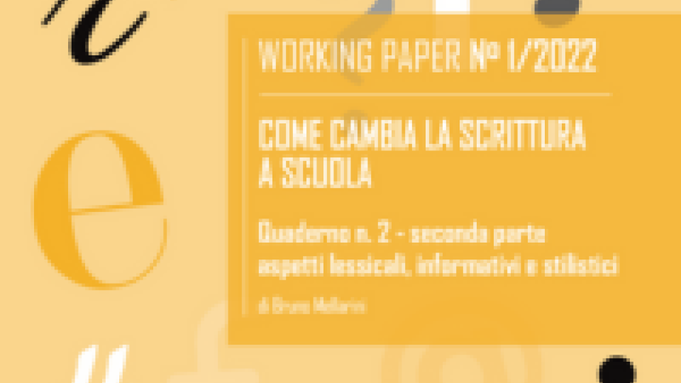 Come cambia la scrittura a scuola. Quaderno n. 2 - seconda parte aspetti lessicali, informativi e stilistici