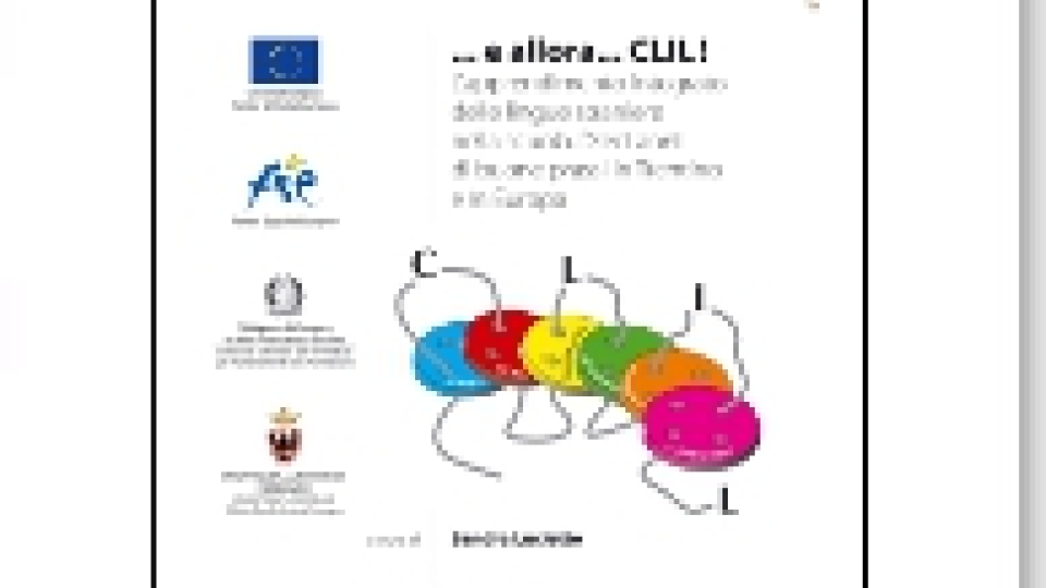 ...e allora....CLIL! L’apprendimento integrato delle lingue straniere nella scuola. Dieci anni di buone prassi in Trentino e in Europa - Volumi scientifici