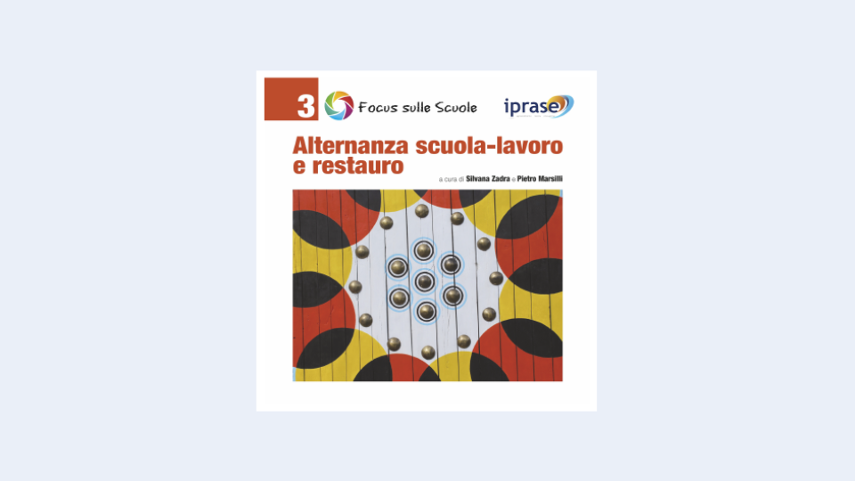 Focus sulle scuole n.3 - Alternanza scuola-lavoro e restauro
