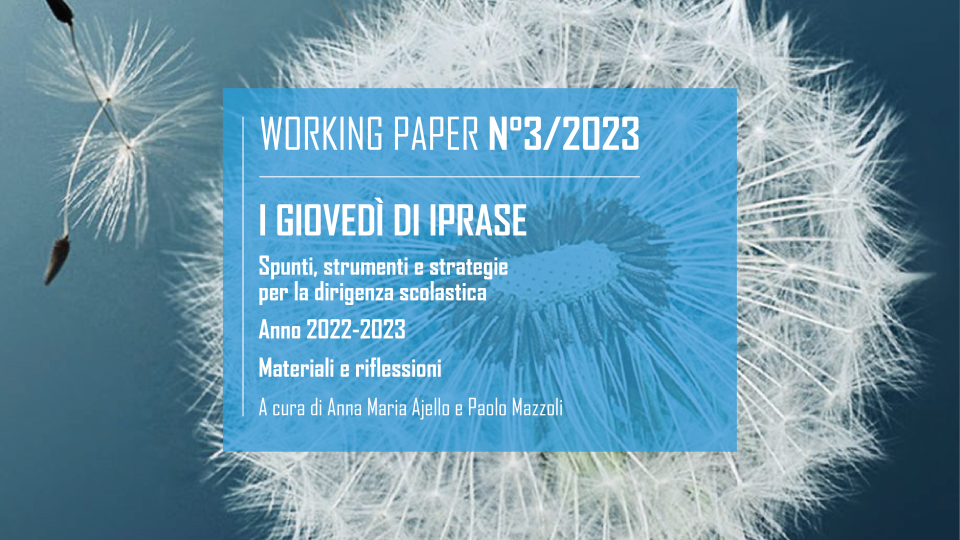 I giovedi di Iprase - Spunti, strumenti e strategie per la dirigenza scolastica - Working paper 3/2023