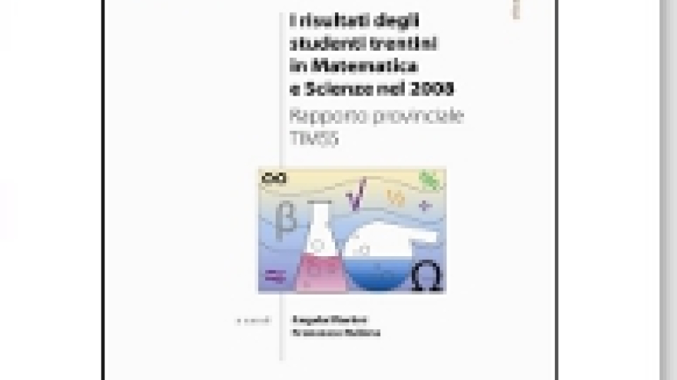 I risultati degli studenti trentini in Matematica e Scienze nel 2008 - Volumi scientifici