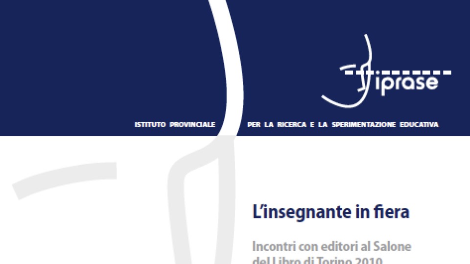 L’insegnante in fiera. Incontri con editori al Salone del Libro di Torino 2010 e percorsi didattici sull’editoria - Volumi scientifici