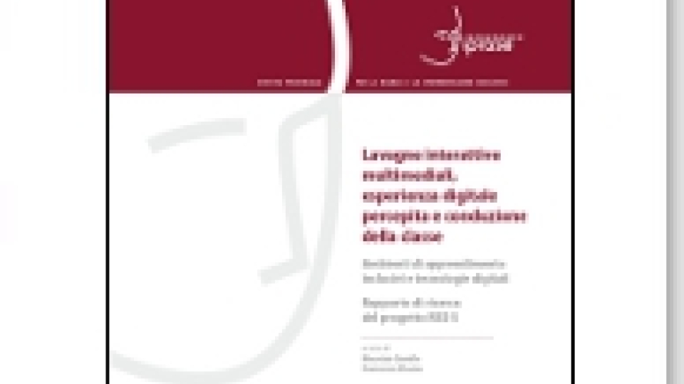 Lavagne interattive multimediali, esperienza digitale percepita e conduzione della classe. Ambienti di apprendimento inclusivi e tecnologie digitali Rapporto di ricerca del progetto RED 5 - Volumi scientifici