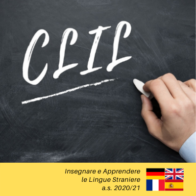 Insegnamento/Apprendimento integrato di lingua straniera e contenuto accademico (Formazione CLIL) Edizione a.s. 2020 - 2021